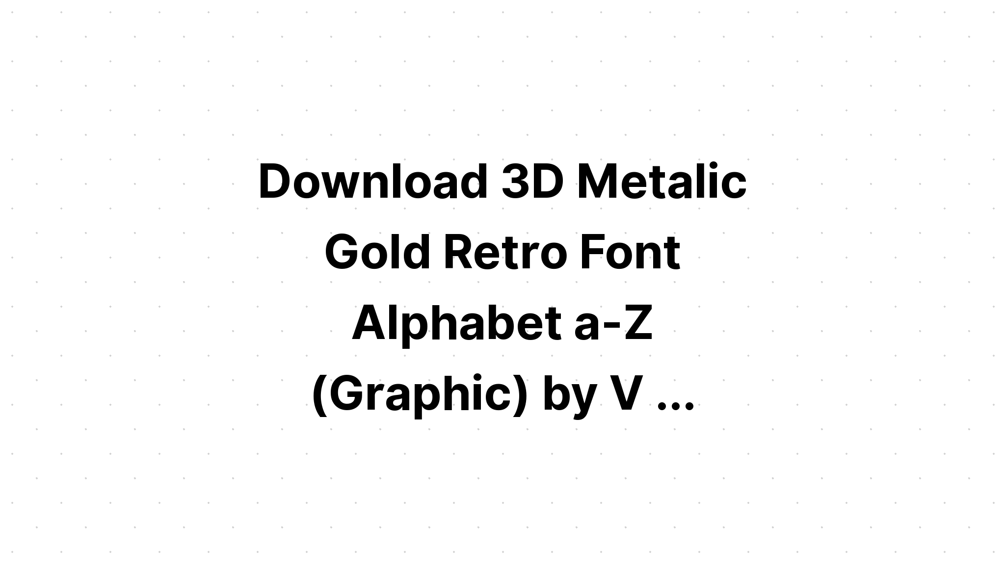 Download Free Svg 3D Marquee Light Bulb Number Gold Color File For Cricut - Download Free SVG Cut File